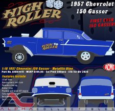PRESALE - 1957 CHEVROLET 150 GASSER (HIGH ROLLER)